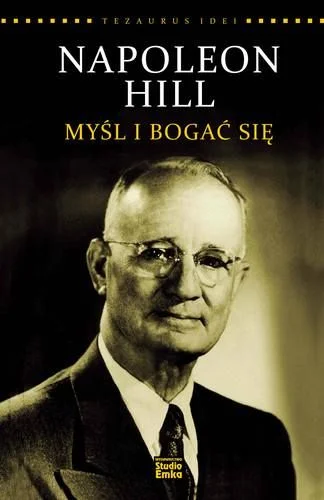 "Myśl i bogać się", najsławniejsza książka z gatunku literatury osobistego sukcesu, autorstwa Napoleona Hilla, sprzedała się w milionach egzemplarzy na całym świecie i doczekała się wielu współczesnych interpretacji; jedną z nich przygotowała specjalistka