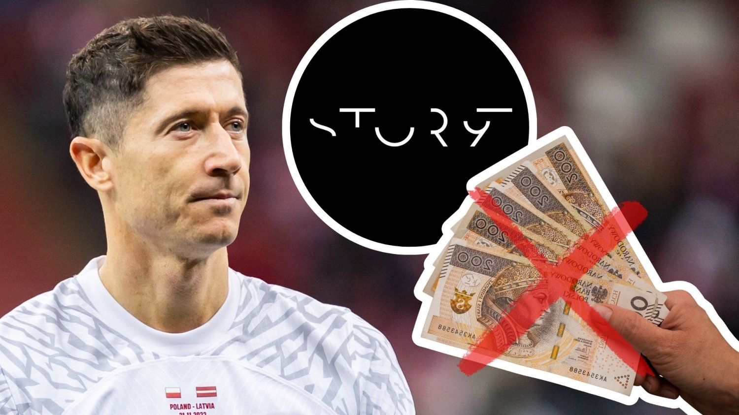 Problemy w biznesie Lewandowskiego. Wierzyciele mają dość zwodów Stor9 Robert Lewandowski, logo agencji Stor9 i przekreślona ręka z pieniędzmi. Problemy w biznesie Lewandowskiego. Stor9 kiwa się z wierzycielami