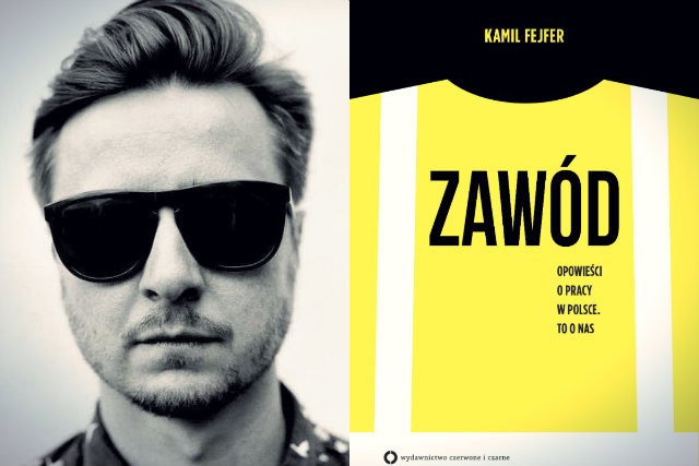 Kamil Fejfer to założyciel facebookowego fanpage'a "Magazyn Porażka" i autor książki " Zawód"