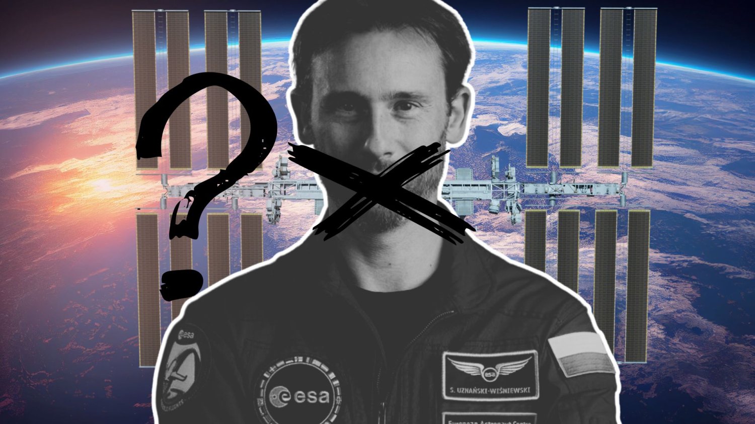 Sławosz Uznański-Wiśniewski z x na ustach na tle ISS i znak zapytania.