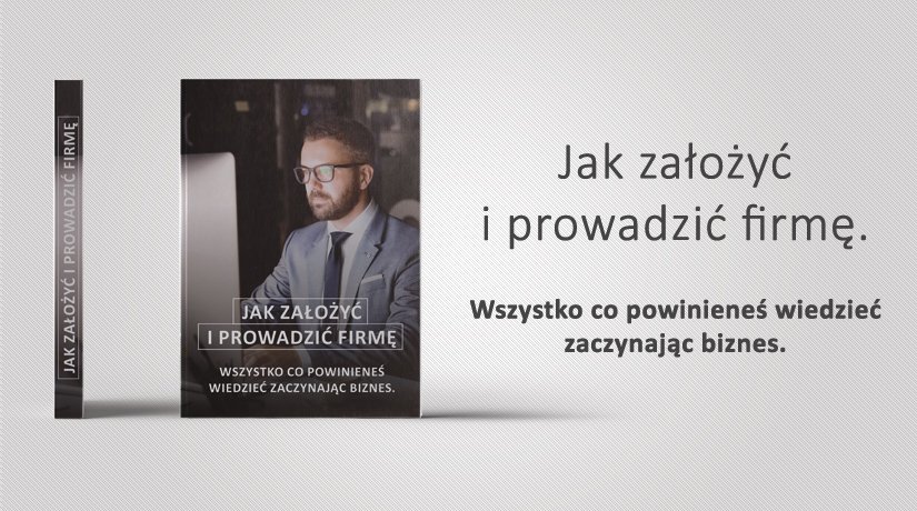 Poradnik autorstwa Admiral Tax "Jak założyć i prowadzić firmę. Wszystko co powinieneś wiedzieć zaczynając biznes"