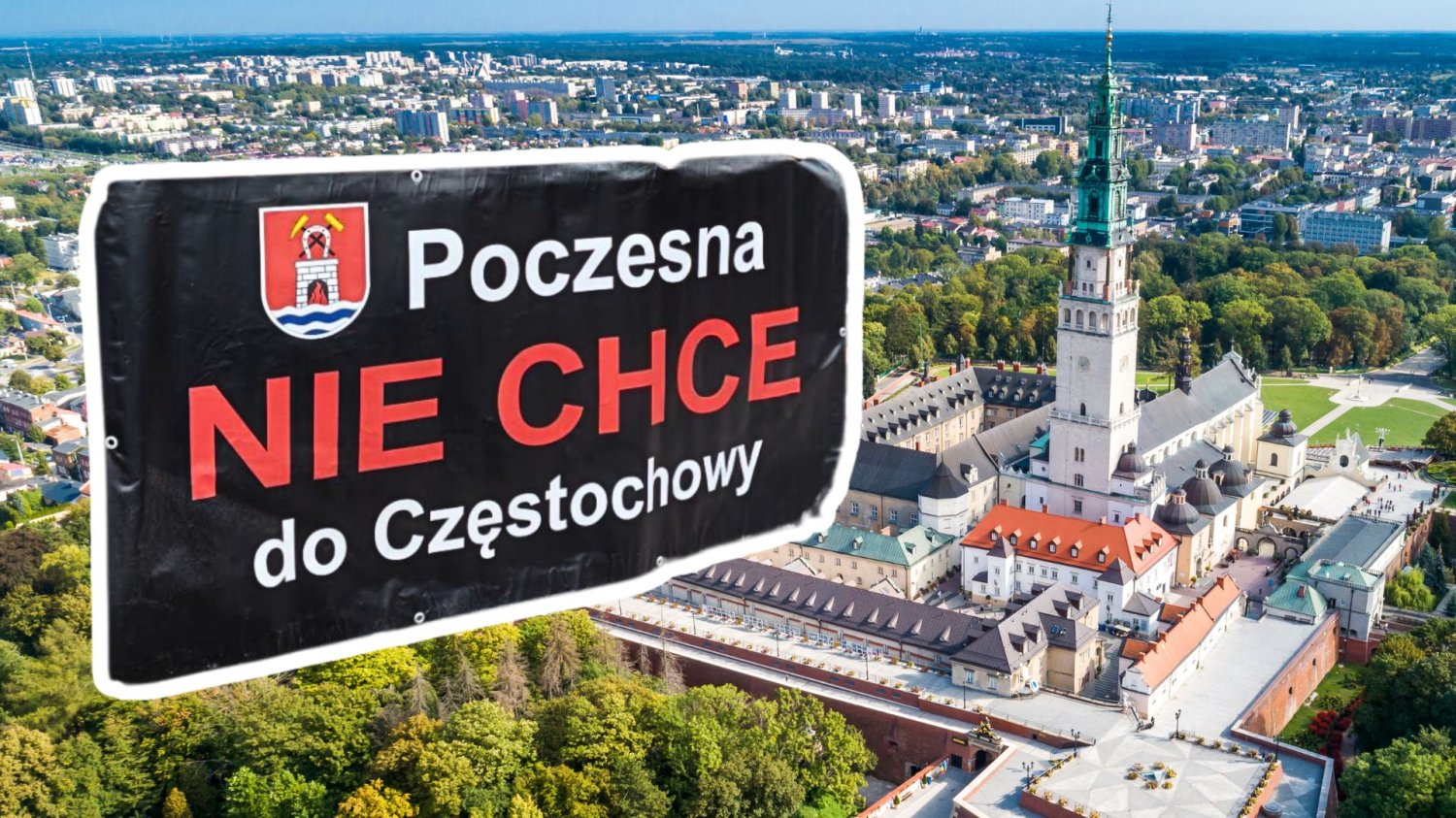 Decyzja o powiększeniu Częstochowy. Losy mieszkańców w rękach rządu, będzie dym. Baner mieszkańców gminy Poczesna na tle panoramy miasta Częstochowa.