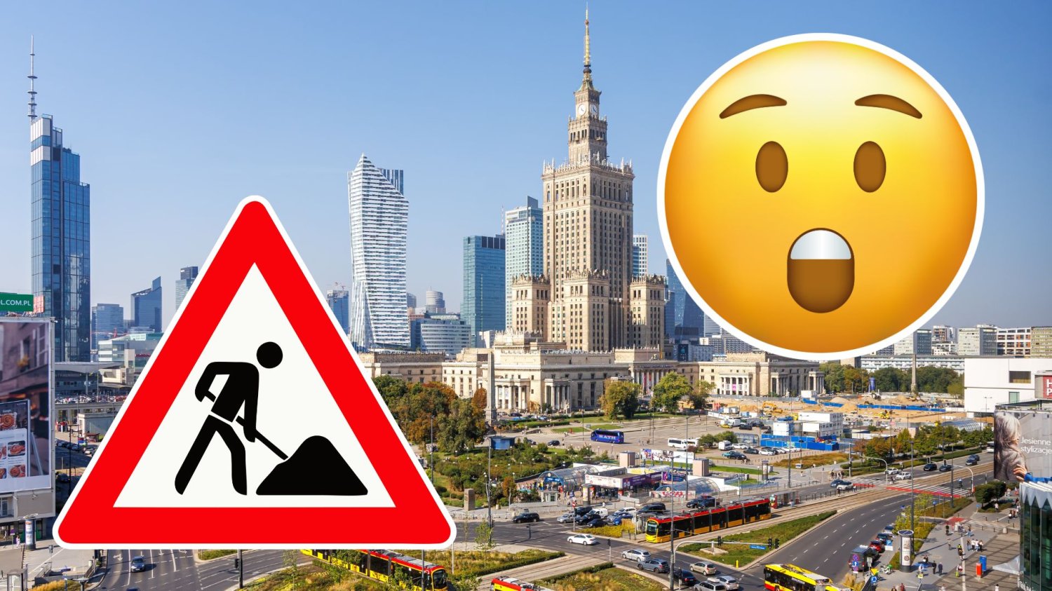 Weekend pod znakiem utrudnień w Warszawie. Pasażerowie i kierowcy, miejcie się na baczności Zdziwiony emotikon, panorama Warszawy i znak dotyczący robót drogowych. Festiwal utrudnień drogowych w Warszawie. Pasażerowie i kierowcy ze stolicy, miejcie się na baczności