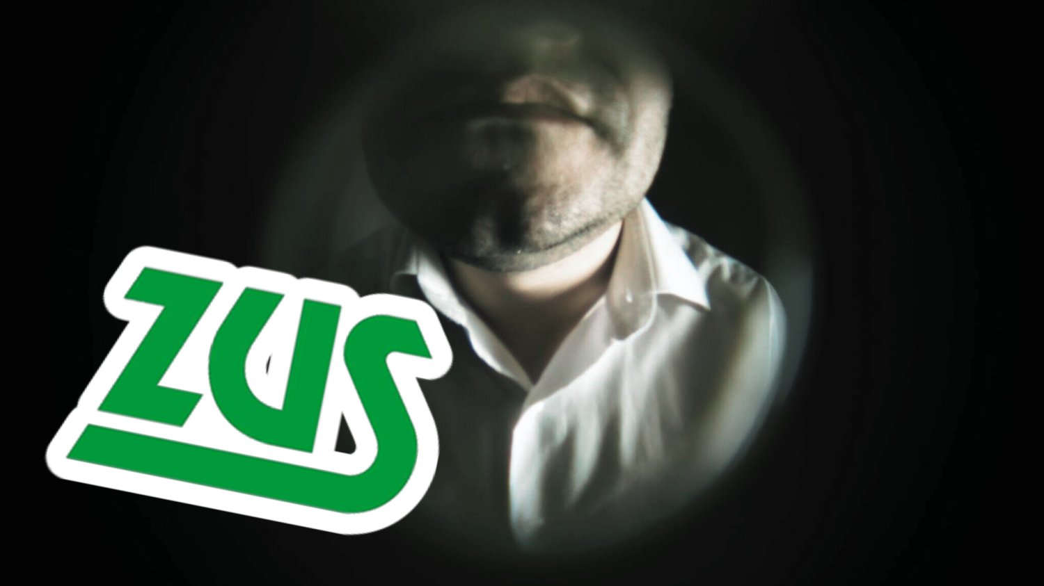 Zarys sylwetki mężczyzny widzianego przez dziurkę od klucza. Po lewej doklejone logo ZUS