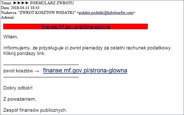 Mail, jakim atakujący nęci ofiarę. Tu uderza w strunę pożądania - kto nie chciałby dostać zwrotu?