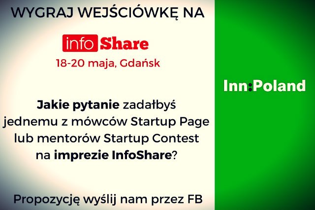 Zastanów się, o co spytałbyś światowej klasy ekspertów, którzy odwiedzą imprezę InfoShare. Wyślij nam odpowiedź na Facebooku. Ciesz się trzydniowym świętem innowacji