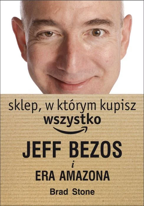 Brad Stone "Jeff Bezos i era Amazona"
