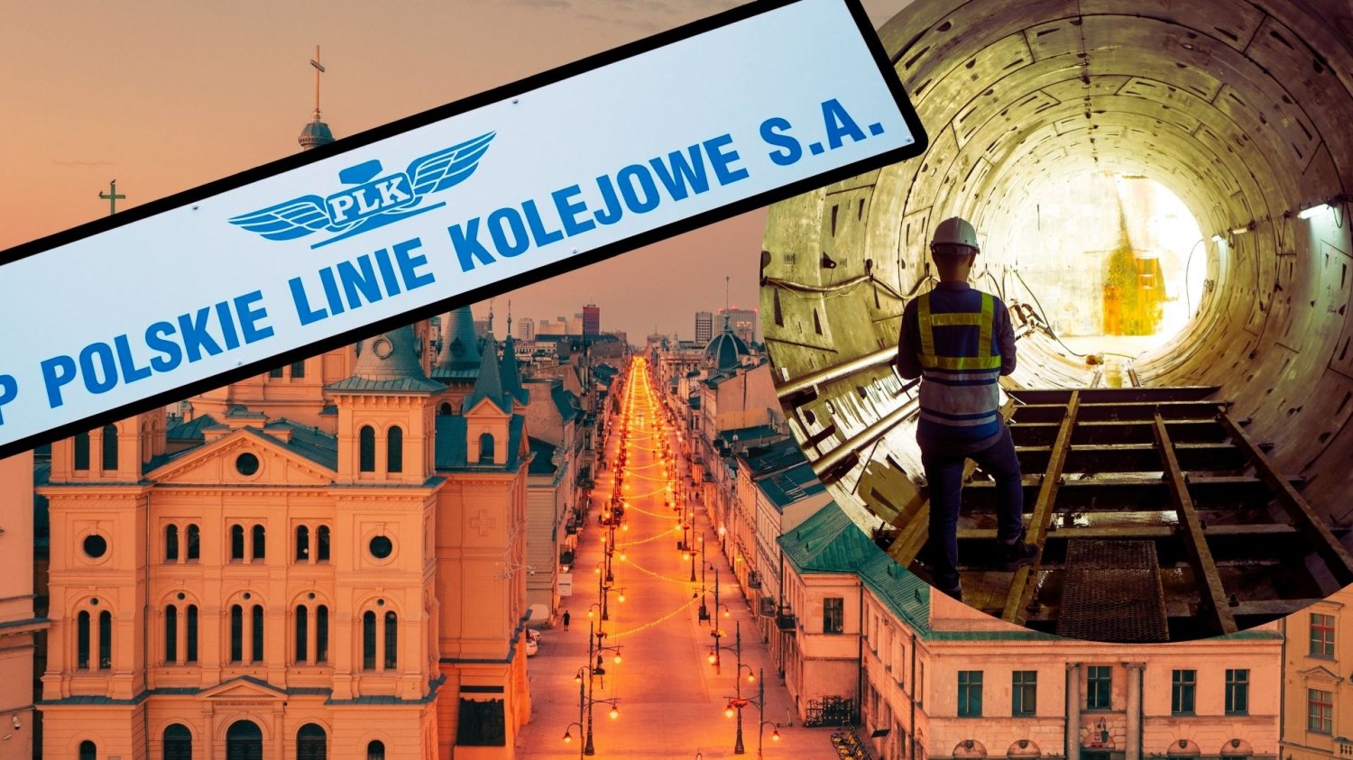 Miasto Łódź z wklejonym tunelem kolejowym w budowie oraz tabliczką PKP PLK. PKP PLK zerwała umowę na tunel w Łodzi. Dziura w ziemi nadal straszy
