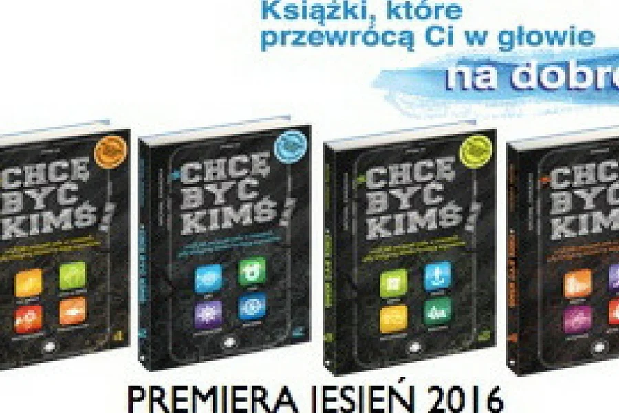 Książki z serii "Chcę być kimś".