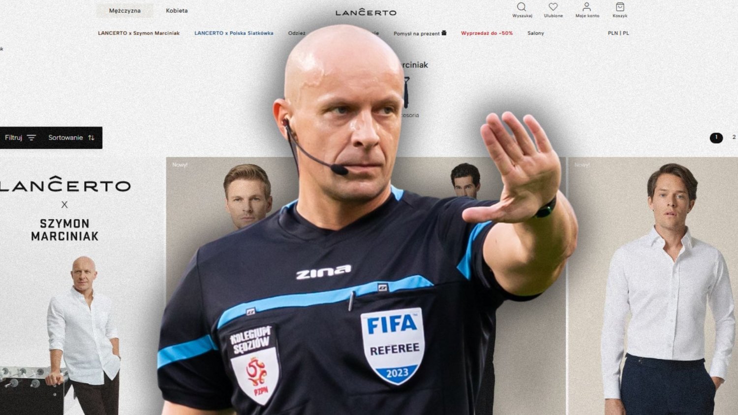 Szymon Marciniak twarzą Lancerto na Mundial. Modowy kontrakt rok. Szymon Marciniak, strona sklepu Lancerto.