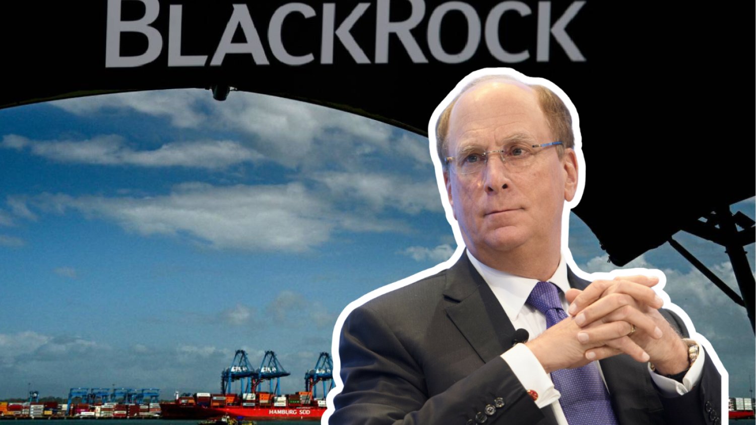 Larry Fink na tle terminala portowego i logo BlackRock.