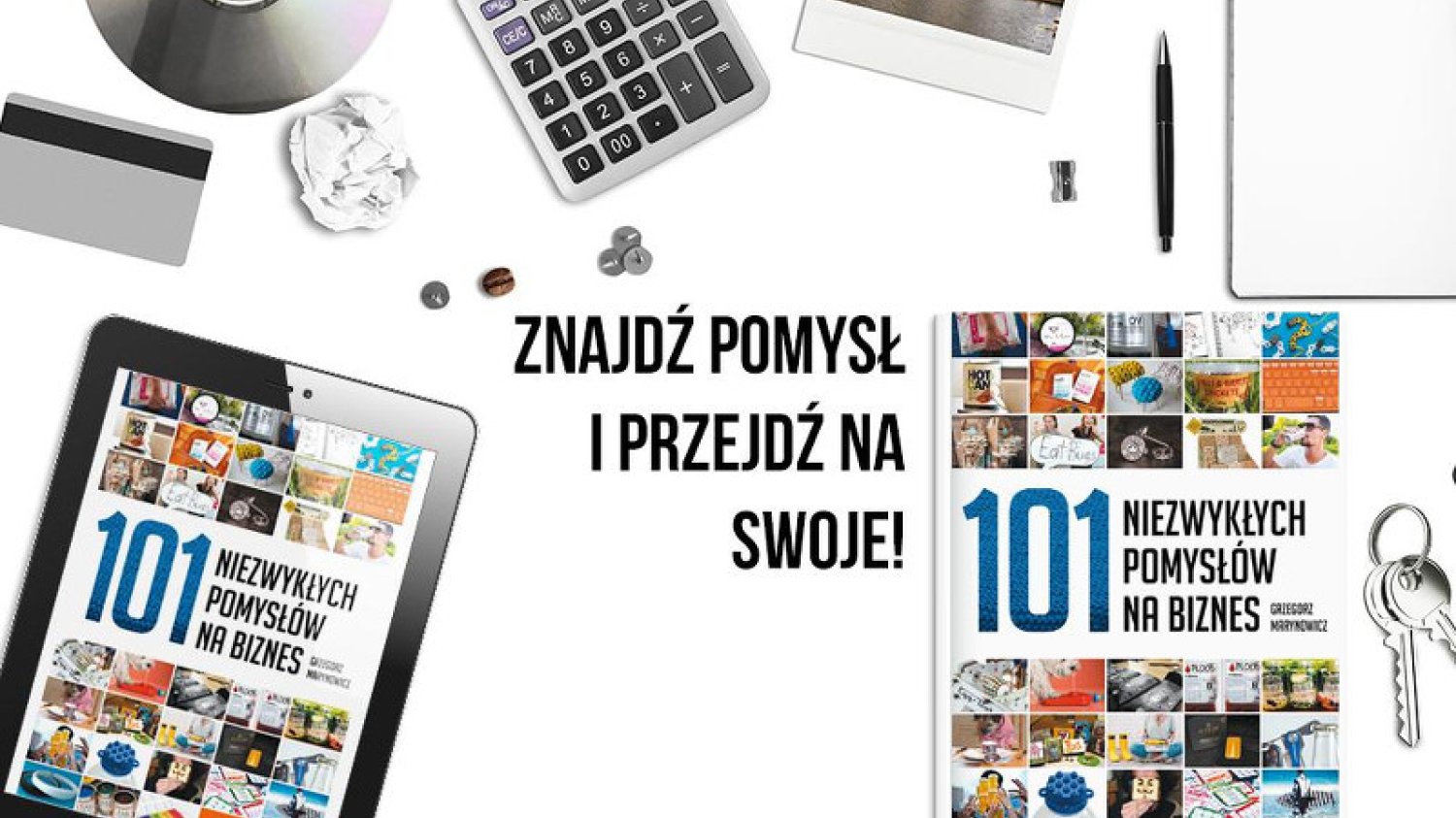 Książka Grzegorza Marynowicza "101 niezwykłych pomysłów na biznes" ukazała się nakładem Wydawnictwa Helion.