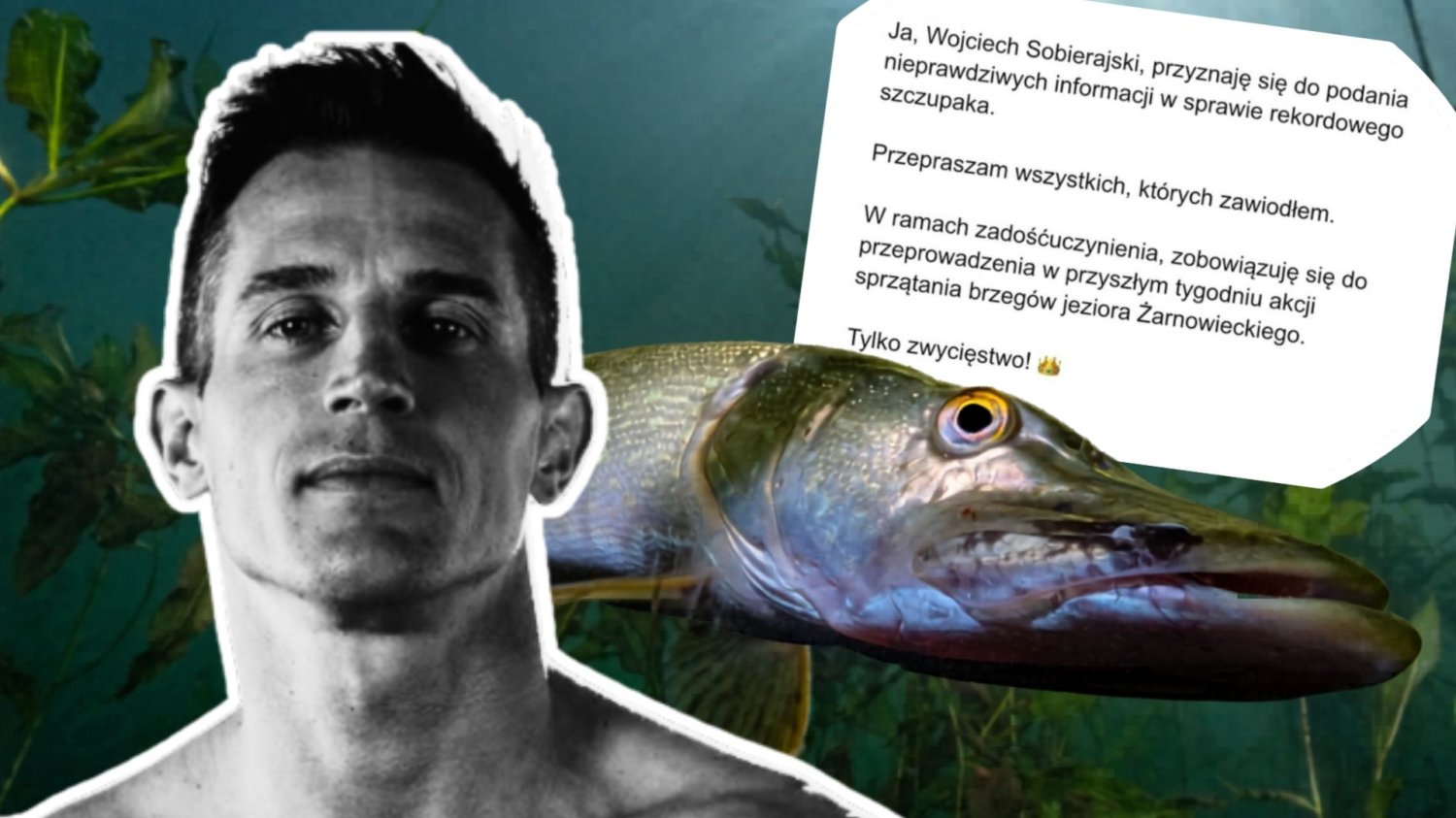 Wojciech Sobierajski (z lewej), szczupak (z prawej) i wyznanie winy.