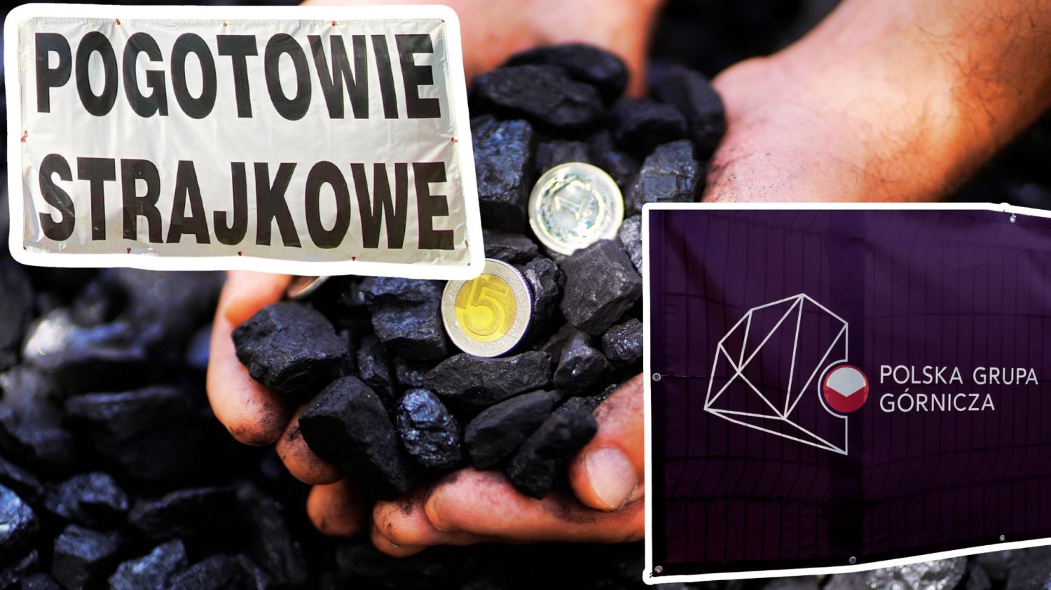 Szyld "Pogotowie strajkowe" i "Polska grupa Górnicza" oraz ręce w węglu z monetami polskimi. Pogotowie strajkowe w PGG ogłoszone. Związki grzmią na rząd i mówią o upadłości