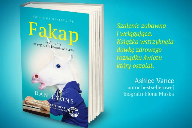 W swojej książce „Fakap. Czyli moja przygoda z korpoświatem”, wydanej właśnie na polskim rynku przez Wydawnictwo Znak, Amerykanin Dan Lyons rozlicza się ze swojej pracy dla technologicznej spółki HubSpot. I dla swojego byłego pracodawcy nie ma litości