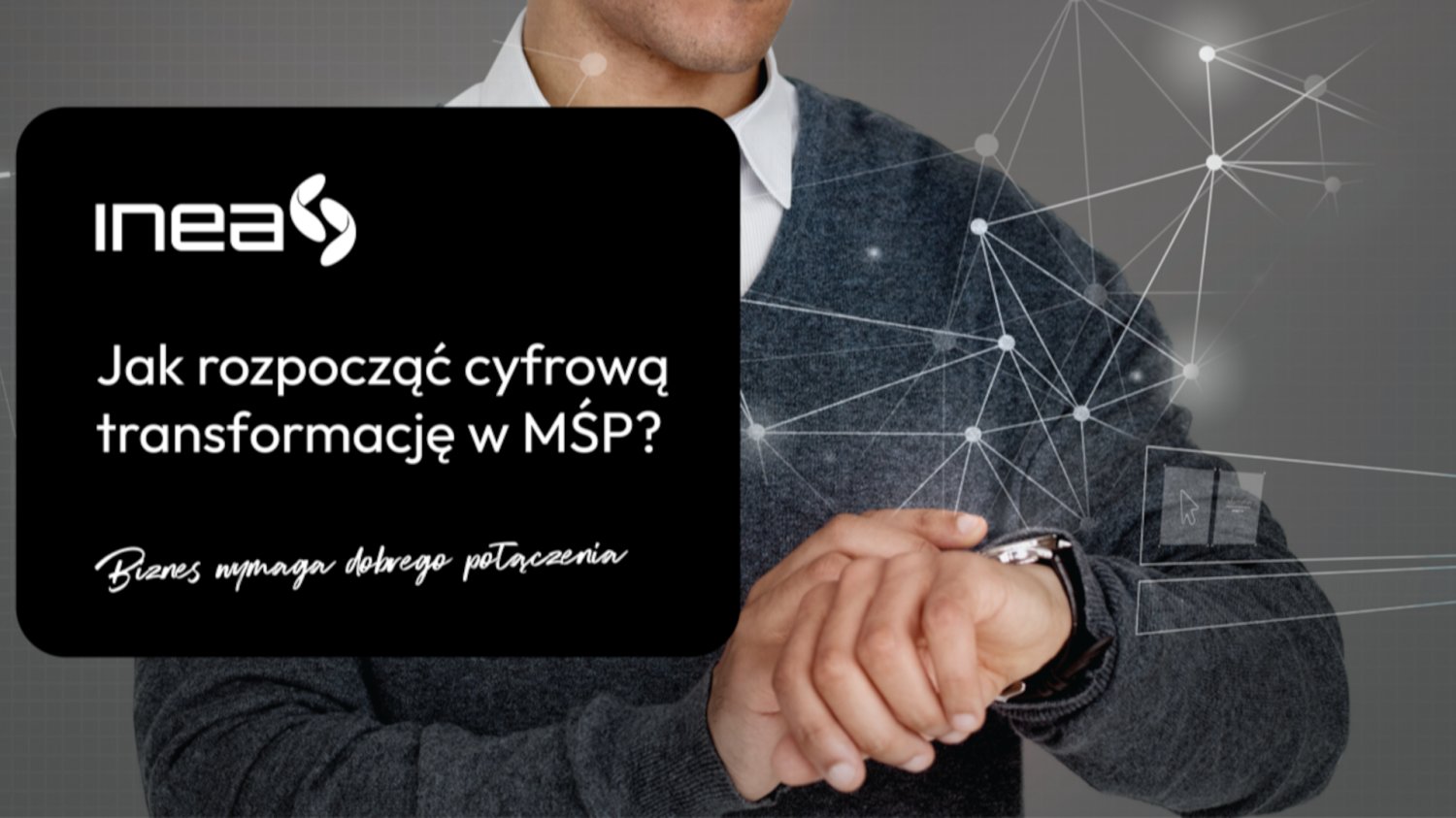 Cyfrowa transformacja w sektorze MŚP. Jak operator technologiczny może realnie wspierać rozwój firm Cyfrowa transformacja w sektorze MŚP.