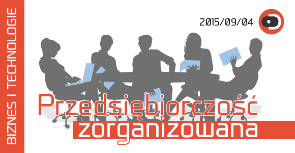 BIZNES I TECHNOLOGIE #14 Przedsiębiorczość zorganizowana. Startupy, inwestorzy, pieniądze