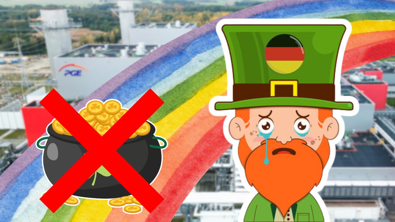 PGE odpala plan za 6 mld zł. Niemcy już wiedzą, jak to się kończy Smutny irlandzki krasnal z flagą Niemiec na kapeluszu. Tecza, na koncu teczy garnek ze zlotem, ale przekreslony. W tle elektrownie PGE.