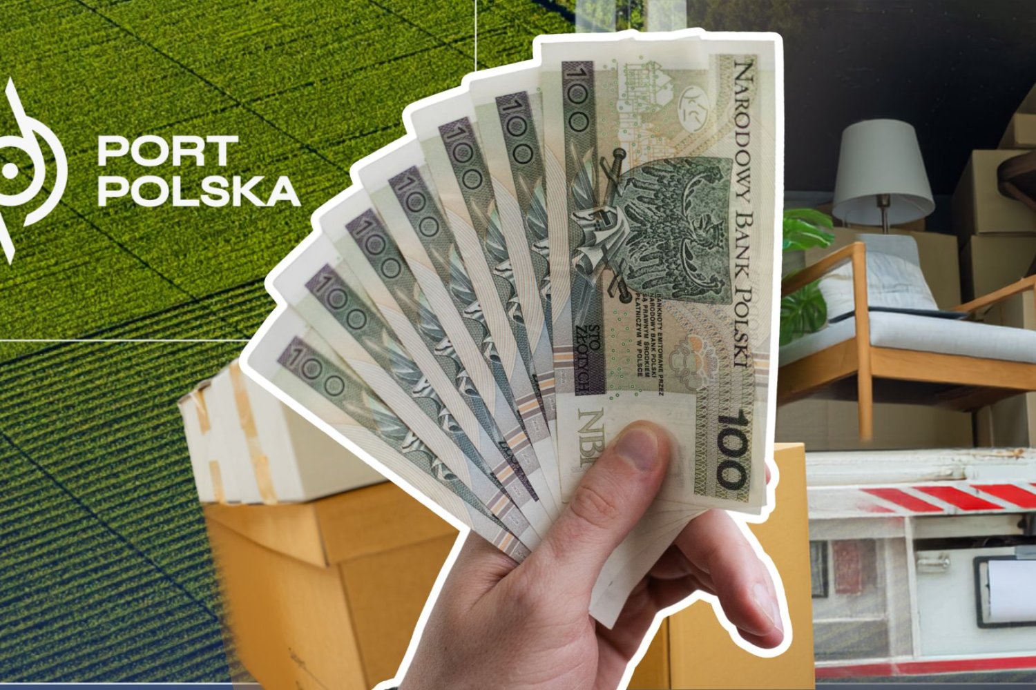 Przeprowadzka na tle terenu pod budowę Port Polska i dłoń z pieniędzmi.